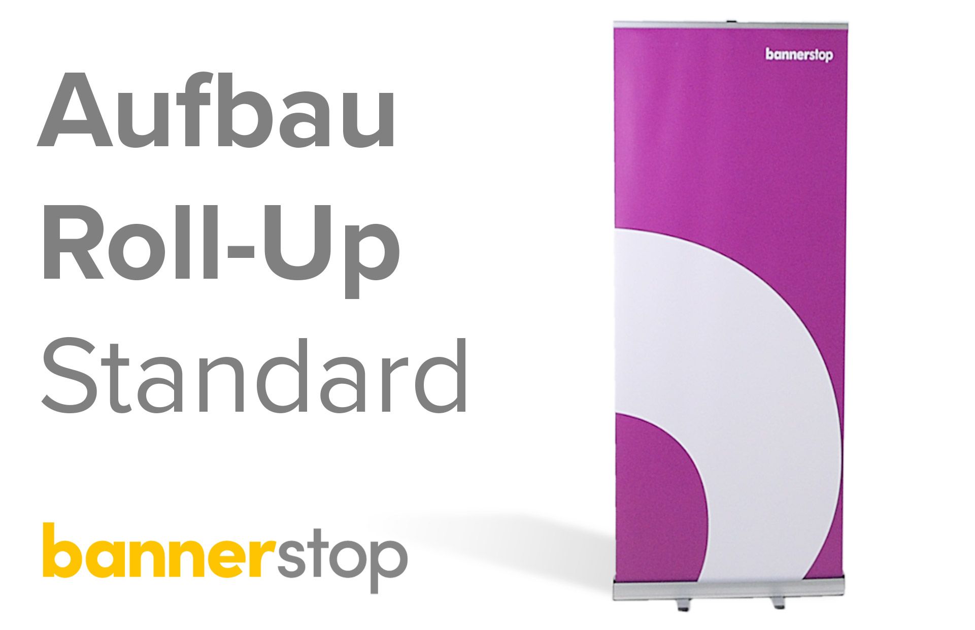 Aufbau eines Roll-Up Banners | bannerstop.com